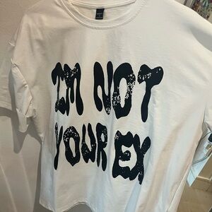 NOT YOUR EX TEE